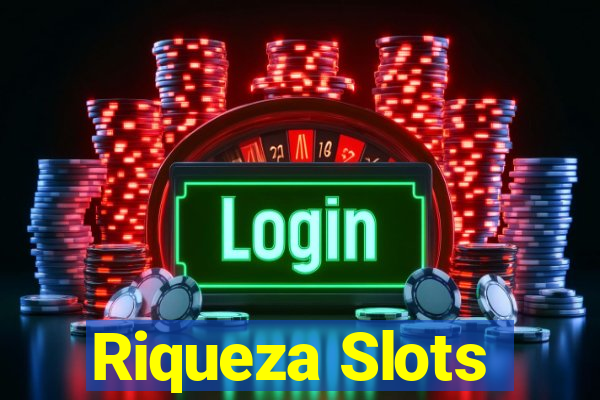 Riqueza Slots